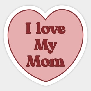 I love my mom heart aesthetic dollette coquette pink red Sticker